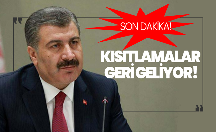 Son dakika! Kısıtlamalar geri geliyor