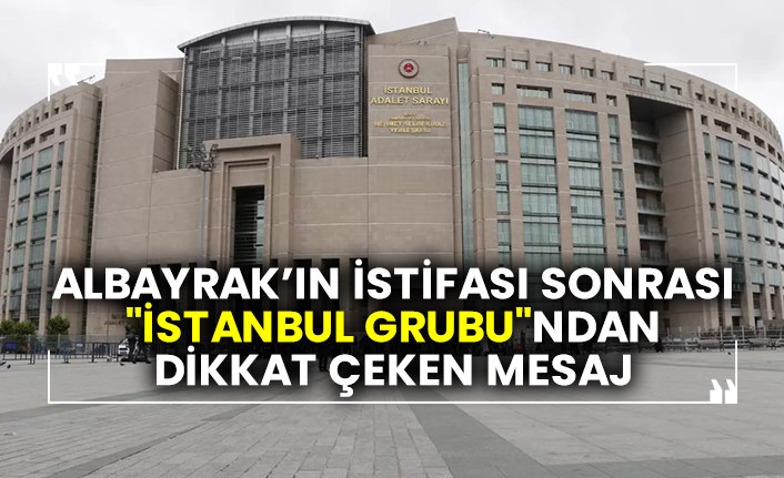 Berat Albayrak’ın istifası sonrası "İstanbul Grubu"ndan dikkat çeken mesaj