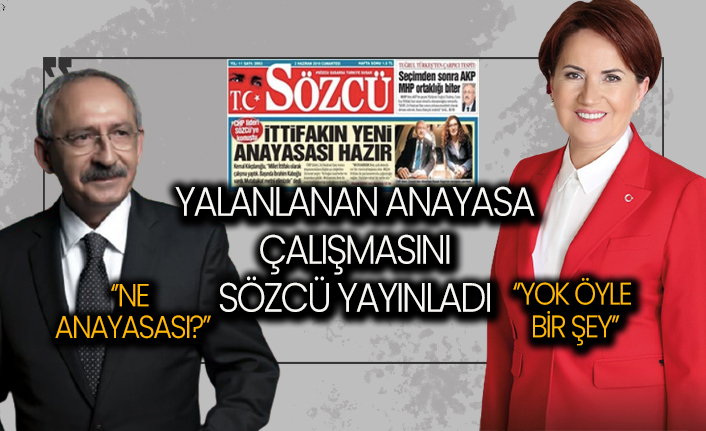 Yalanlanan anayasa çalışmasını Sözcü Gazetesi yayınlamış!