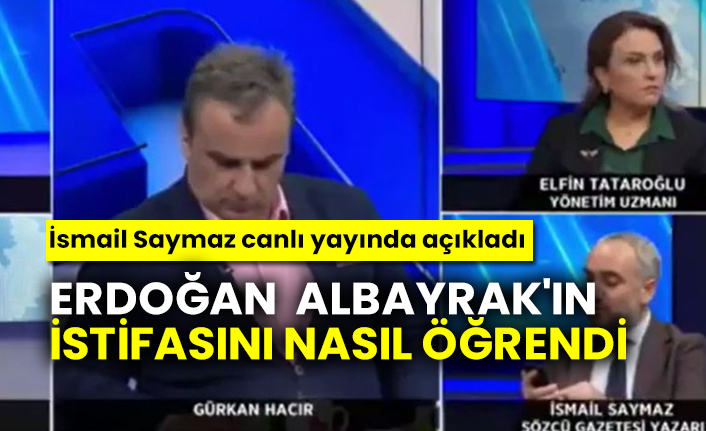İsmail Saymaz canlı yayında açıkladı, Erdoğan Berat Albayrak'ın istifasını nasıl öğrendi