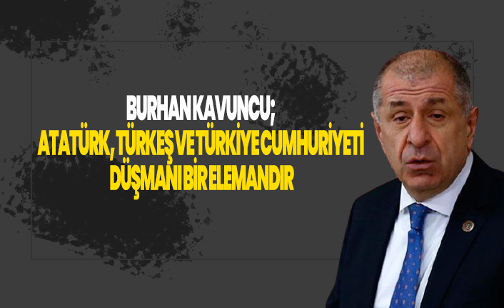 Buğra Kavuncu'nun ülkücü diyerek övdüğü amcası Burhan Kavuncu kimdir?