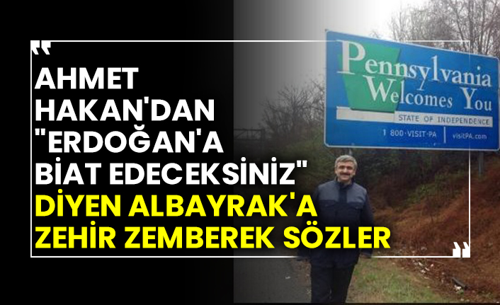 Ahmet Hakan'dan "Erdoğan'a biat edeceksiniz" diyen Mustafa Albayrak'a zehir zemberek sözler