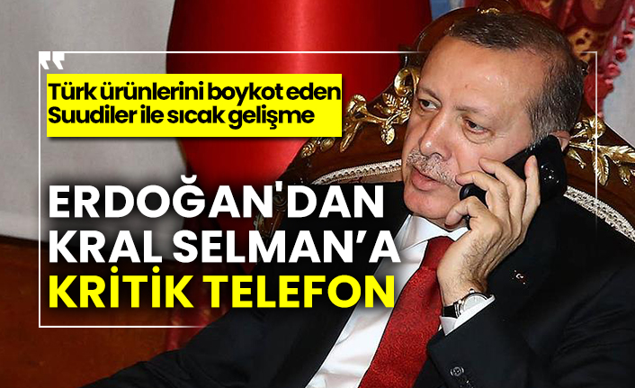 Erdoğan'dan Kral Selman’a kritik telefon
