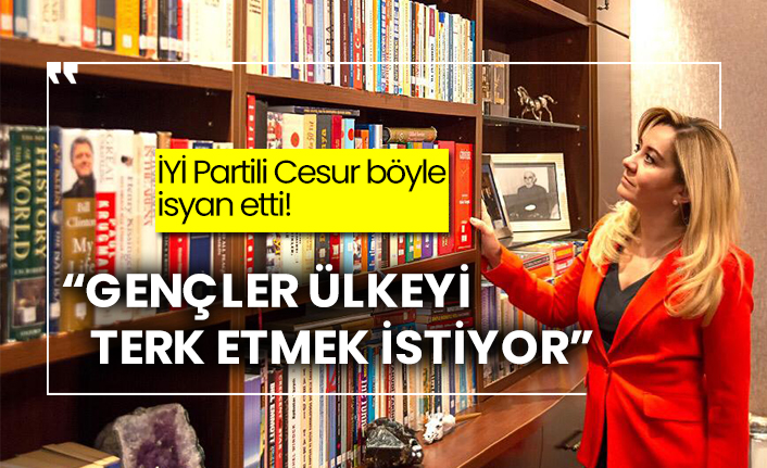 İYİ Partili Aylin Cesur: “Gençler ülkeyi terk etmek istiyor”
