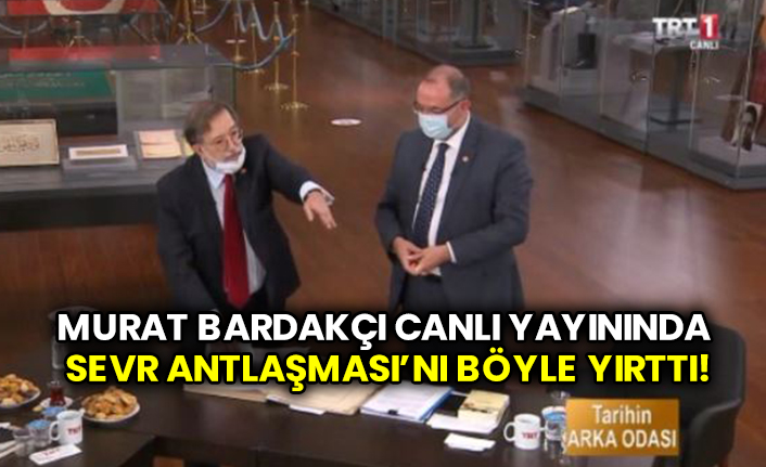 Tarihçi Murat Bardakçı TRT 1 canlı yayınında Sevr Antlaşması’nı böyle yırttı!