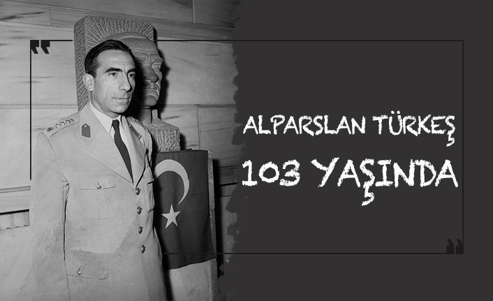 Alparslan Türkeş 103 yaşında