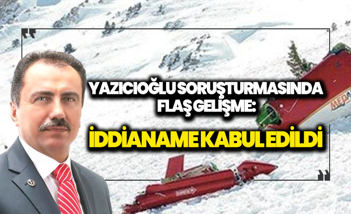 Muhsin Yazıcıoğlu'nun vefatına ilişkin yeni iddianame kabul edildi