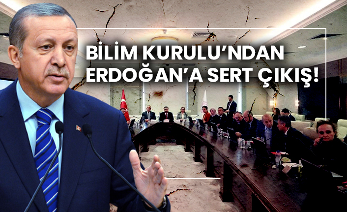 Bilim Kurulu’ndan Erdoğan’a sert çıkış!