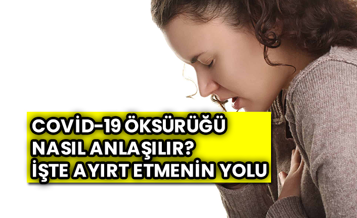 Kovid-19 öksürüğü nasıl anlaşılır? İşte ayırt etmenin yolu