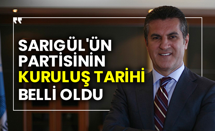 Mustafa Sarıgül'ün partisinin kuruluş tarihi belli oldu