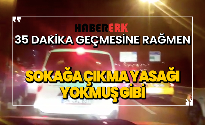 İstanbul'da sokağa çıkma yasağı yokmuş gibi