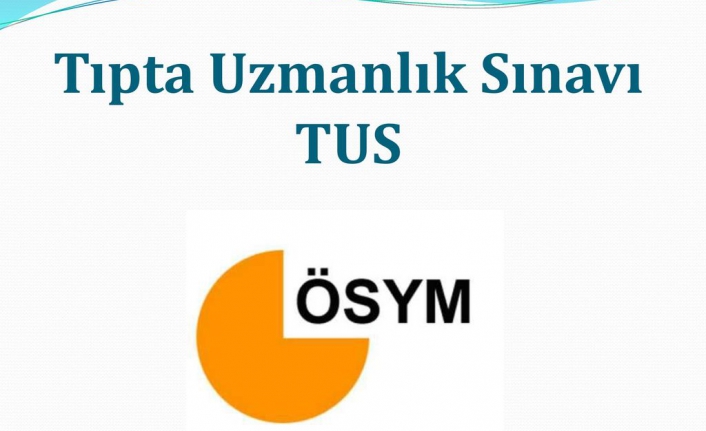 TUS sonuçları açıklandı