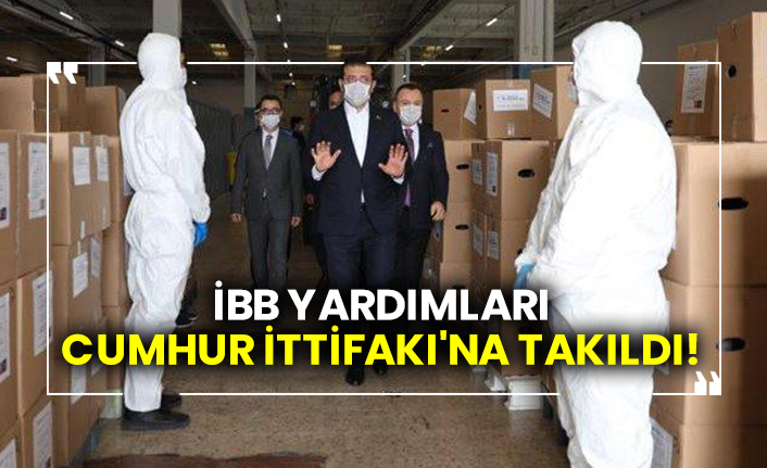 İBB yardımları Cumhur İttifakı'na takıldı!