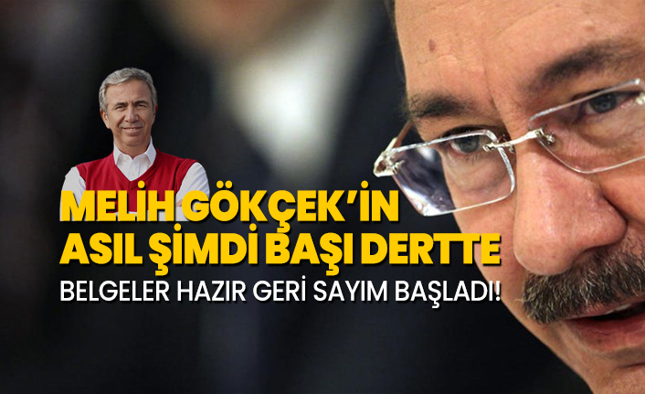 Belgeler hazır geri sayım başladı! Melih Gökçek’in asıl şimdi başı dertte