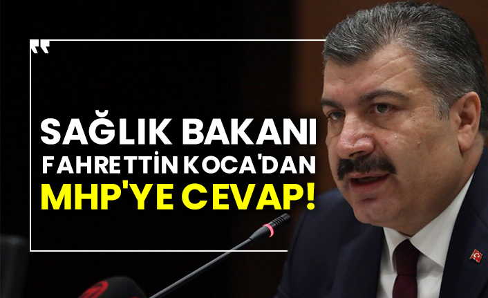 Sağlık Bakanı Fahrettin Koca'dan MHP'ye cevap!