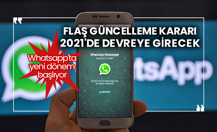 Whatsapp'ta yeni dönem başlıyor  Flaş güncelleme kararı, 2021'de devreye girecek