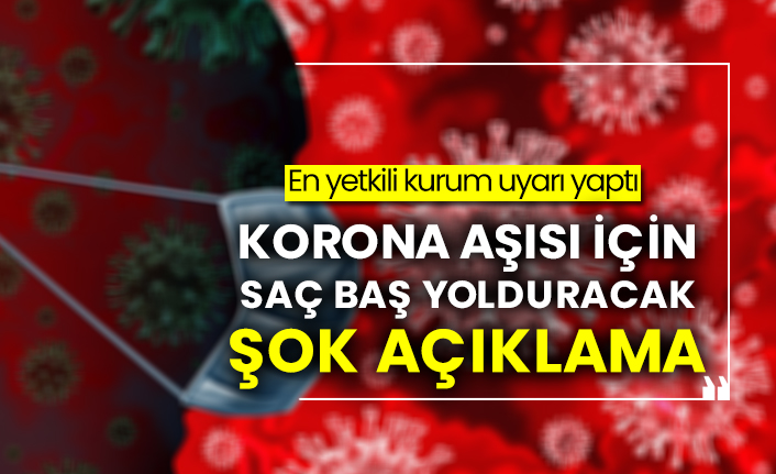 Korona aşısı için saç baş yolduracak şok açıklama