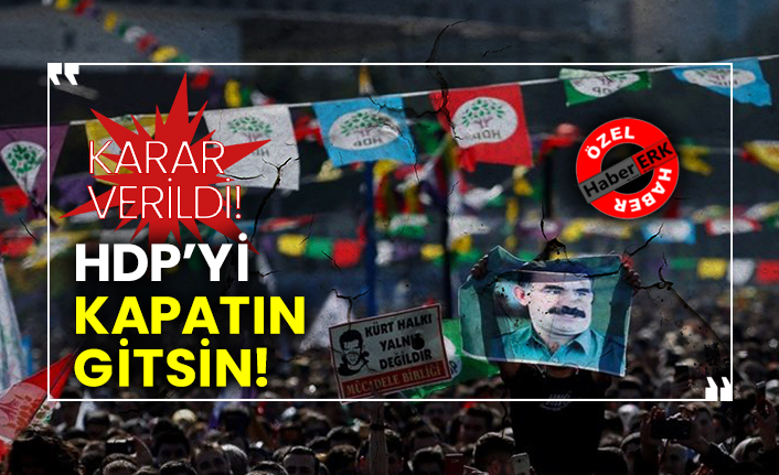Karar verildi!  Hdp’yi kapatın gitsin! #hdpKAPATILSIN