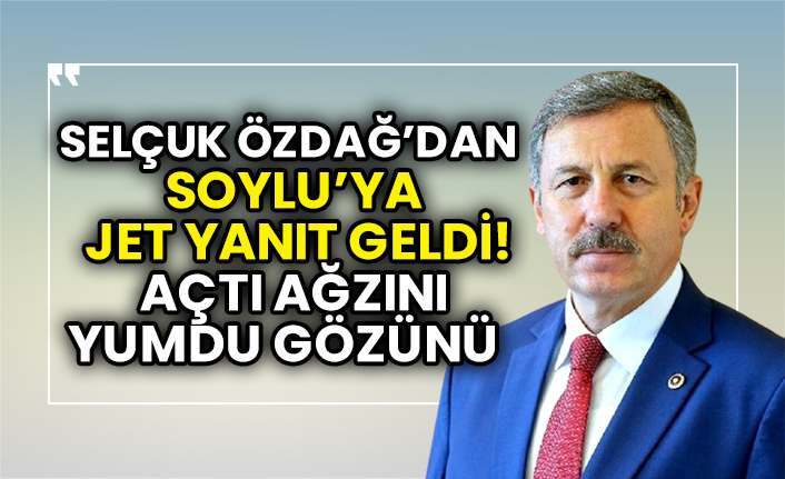 Selçuk Özdağ’dan Süleyman Soylu’ya jet yanıt geldi! Açtı ağzını yumdu gözünü