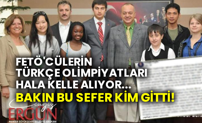 FETÖ'cülerin Türkçe Olimpiyatları hala kelle alıyor...  Bakın bu sefer kim gitti!
