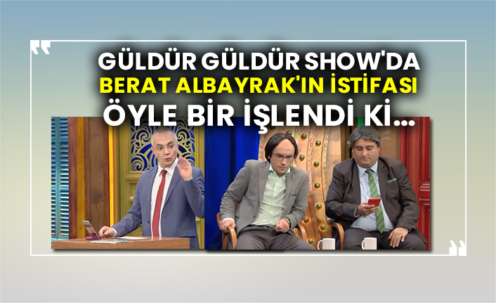 Show TV'deki Güldür Güldür Show'da Berat Albayrak'ın istifası öyle bir işlendi ki...