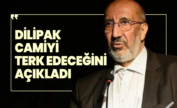 Abdurrahman Dilipak camiyi terk edeceğini açıkladı