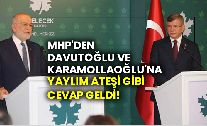 MHP'den Davutoğlu ve Karamollaoğlu'na yaylım ateşi gibi cevap geldi!