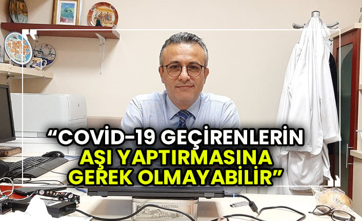 Bilim Kurulu Üyesi Tezer: Covid-19 geçirenlerin aşı yaptırmasına gerek olmayabilir