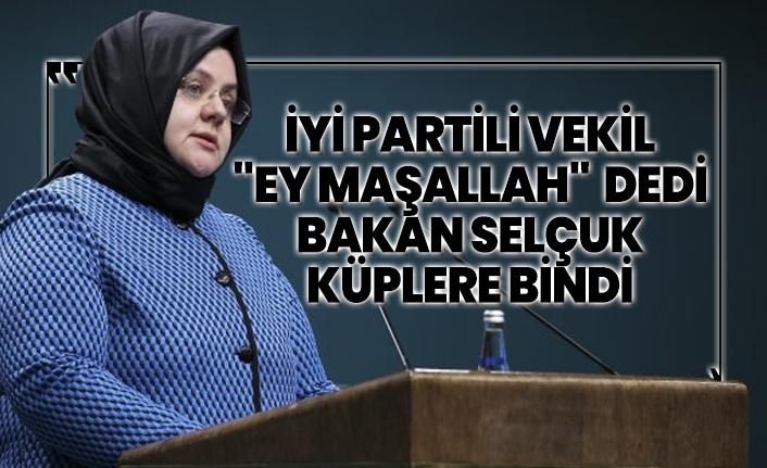 İYİ Partili vekil 'Ey maşallah' dedi, Bakan Selçuk küplere bindi