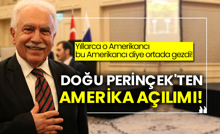 Doğu Perinçek'ten Amerika açılımı!