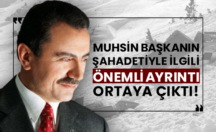 Muhsin Yazıcıoğlu'nun şahadetiyle ilgili önemli ayrıntı ortaya çıktı!