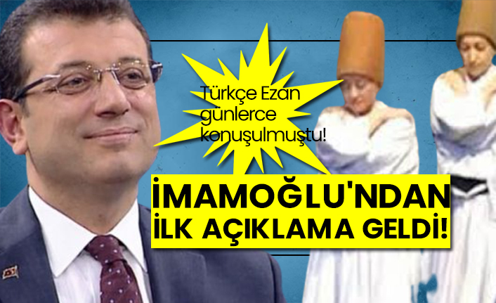 İmamoğlu'ndan Türkçe ezan açıklaması