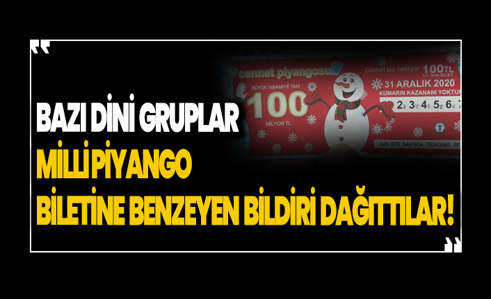 Milli Piyango bileti görünümlü dini bildiri dağıttılar!