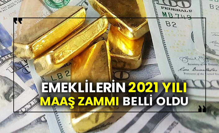 Emeklilerin 2021 yılı maaş zammı belli oldu