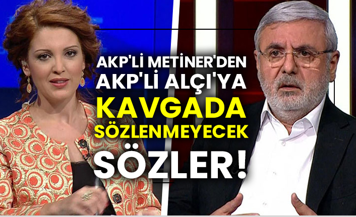 AKP'li Mehmet Metiner'den AKP'li Nagehan Alçı'ya kavgada sözlenmeyecek sözler!
