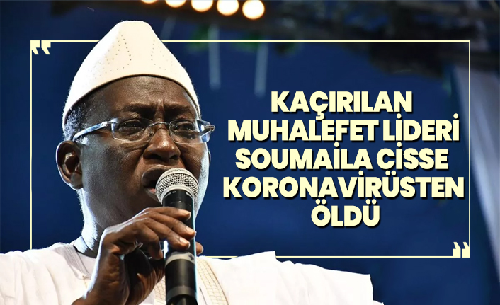 Kaçırılan muhalefet lideri Soumaila Cisse koronavirüsten öldü