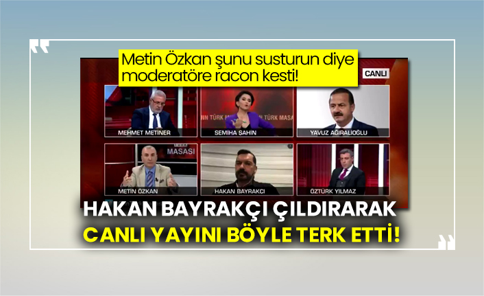 Metin Özkan şunu susturun diye moderatöre racon kesti! Hakan Bayrakçı çıldırarak canlı yayını böyle terk etti!