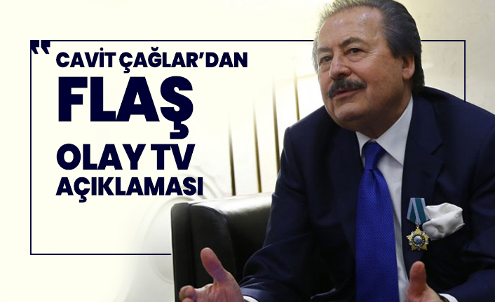 Cavit Çağlar’dan Flaş Olay TV açıklaması
