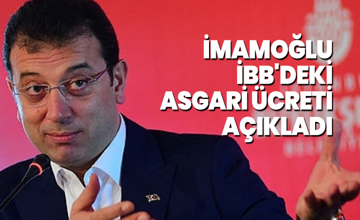 Ekrem İmamoğlu İBB'deki asgari ücreti açıkladı