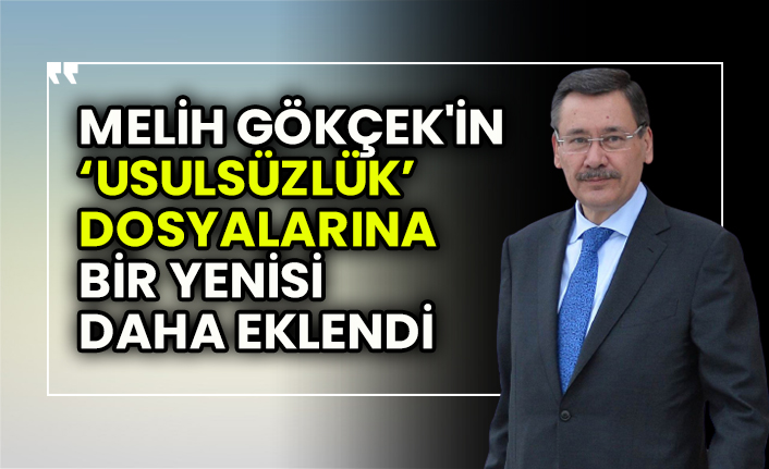 Melih Gökçek'in ‘usulsüzlük’ dosyalarına bir yenisi daha eklendi