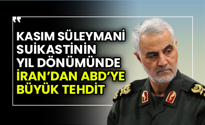 Kasım Süleymani suikastinin yıl dönümünde İran’dan ABD’ye büyük tehdit
