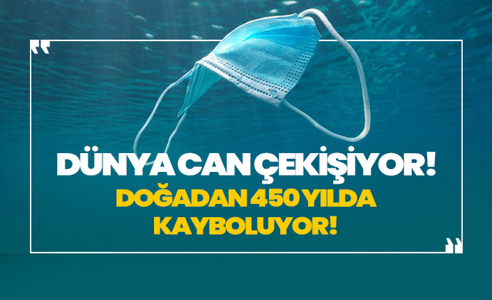 Okyanuslar maske ve eldivenlerle kirlendi!