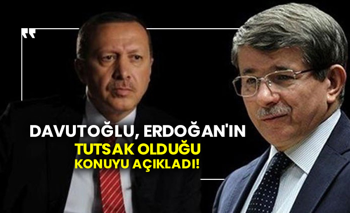 Davutoğlu, Erdoğan'ın tutsak olduğu konuyu açıkladı!