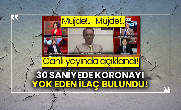 Müjde!.. Müjde!..  Canlı yayında açıklandı!  30 saniyede koronayı yok eden ilaç bulundu!