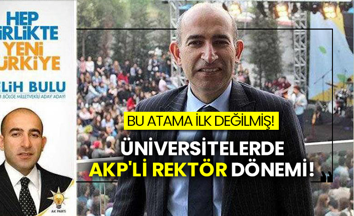 Üniversitelerde AKP'li rektör dönemi!