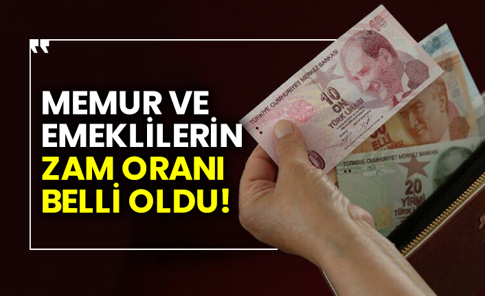 Son dakika…  Memur ve emeklilerin zam oranı belli oldu!