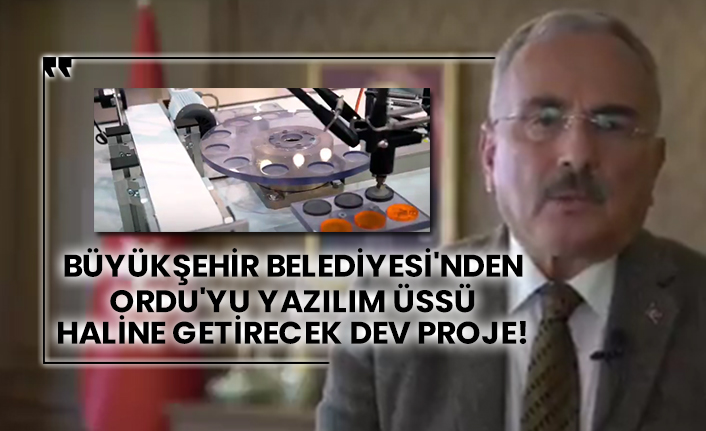 Büyükşehir Belediyesi'nden Ordu'yu yazılım üssü haline getirecek dev proje!