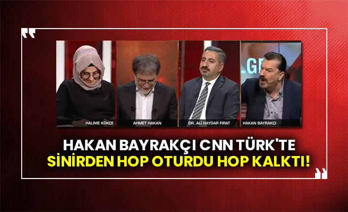Hakan Bayrakçı CNN Türk'te sinirden hop oturdu hop kalktı!