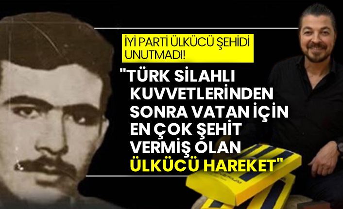İYİ Parti Ülkücü şehit Ruhi Kılıçkıran'ı unutmadı!