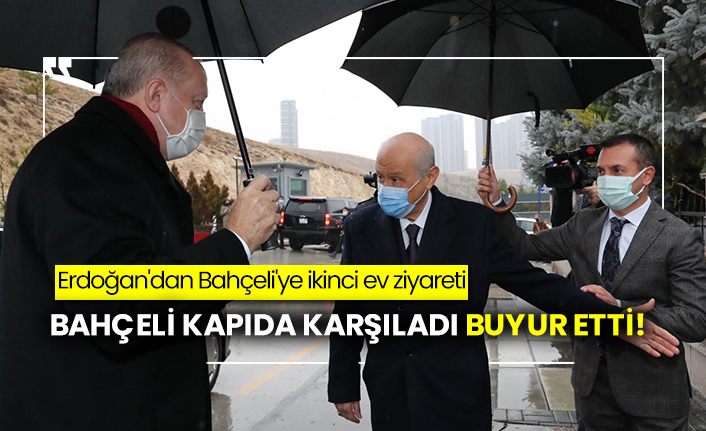 Erdoğan'dan Bahçeli'ye ikinci ev ziyareti! Bahçeli kapıda karşıladı buyur etti!
